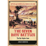 The Seven Days' Battles: The War Begins Anew
