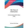 The Voice of Destruction: Conversations With Hitler 1940