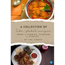 A Collection of Indo-Global Recipes Book 2 Curries, Starters, & Staples