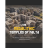 The Megalithic Temples of Malta: The History and Legacy of Europe's Oldest Standing Structures