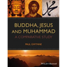 Buddha, Jesus and Muhammad