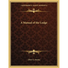 A Manual of the Lodge