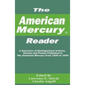 The American Mercury Reader: A Selection of Distinguished Articles, Stories and Poems Published in the American Mercury During 1924-1944