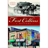 Fort Collins: A History