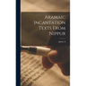 Aramaic Incantation Texts From Nippur