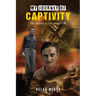My Journey of Captivity: The Journal of a German POW