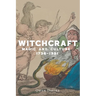 Witchcraft, Magic and Culture 1736-1951