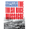 The Tulsa Race Massacre: The Department of Justice Review and Evaluation