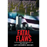 Fatal Flaws: Book 3: Book 3: 1975 - 2001