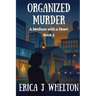 Organized Murder: A Psychic Mystery