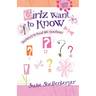 The Girlz Want to Know: Answers to Real Life Questions