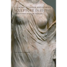 Looking at Greek and Roman Sculpture in Stone: A Guide to Terms, Styles, and Techniques