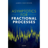Asymptotics for Fractional Processes