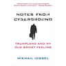 Notes from Cyberground: Trumpland and My Old Soviet Feeling