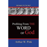 Profiting From The Word: Pathways To The Past
