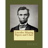 Lincolns Missing Papers and Chair