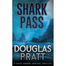 Shark Pass: A Chase Gordon Tropical Thriller