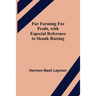 Fur Farming for Profit, with Especial Reference to Skunk Raising