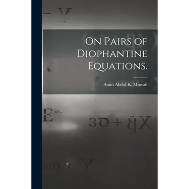 On Pairs of Diophantine Equations.