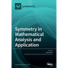 Symmetry in Mathematical Analysis and Application