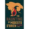 The Haunting of Modesto O'Brien