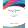 History Of The Weld Family: From 1632 To 1878 (1879)