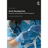 Acute Nursing Care: Recognising and Responding to Medical Emergencies