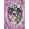 Cursed Princess Club, Vol. 2: A Webtoon Unscrolled Graphic Novel