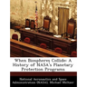 When Biospheres Collide: A History of NASA's Planetary Protection Programs