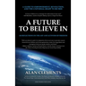 A Future To Believe In: 108 Reflections on the Art and Activism of Freedom