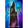 Elf Bat Book One Kiah