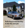 Rolls-Royce and Bentley In the 80s and 90s