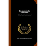 Biographische Denkmale: Th. Graf Ludwig Von Zinzendorf