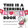 This is a Terrible Love Book - Will You Help Me Fix It?: Funny Interactive Read Aloud for Kids