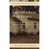 A Humble Band of People: The Beginnings of Churches of Christ in Franklin and Colbert Counties, Alabama