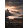 Melancholic Joy: On Life Worth Living