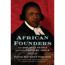 African Founders: How Enslaved People Expanded American Ideals