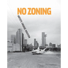 No Zoning: Artists Engage Houston