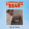 A Spiritual Dog "Bear"