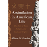 Assimilation in American Life: The Role of Race, Religion and National Origins
