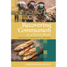 Recovering Communion in a Violent World