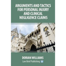 Arguments and Tactics for Personal Injury and Clinical Negligence Claims
