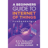 A Beginners Guide to Internet of Things: Fundamentals
