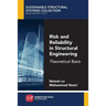 Risk and Reliability in Structural Engineering: Theoretical Basis