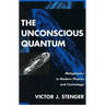 The Unconscious Quantum