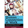 Human Connection at Work; How to use the principles of Nonviolent Communication in a professional way