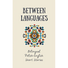 Between Languages: Bilingual Polish-English Short Stories