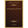 Forty Questions of the Soul