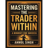 Mastering The Trader Within: A Mindset for Success