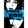 Something Wicked: A Horatio Wilkes Mystery